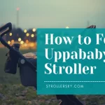 How to Fold Uppababy Stroller