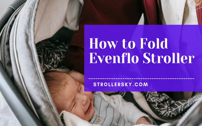 How to Fold Evenflo Stroller