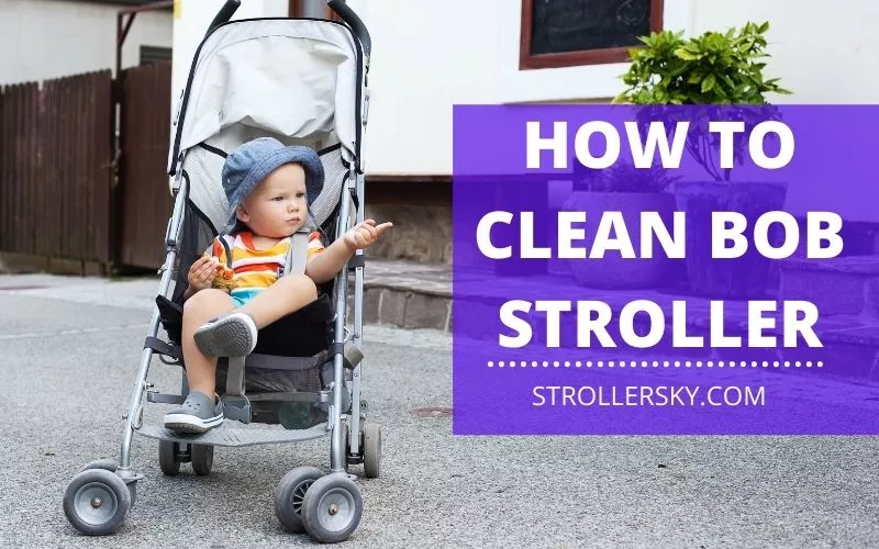 How to Clean Bob Stroller