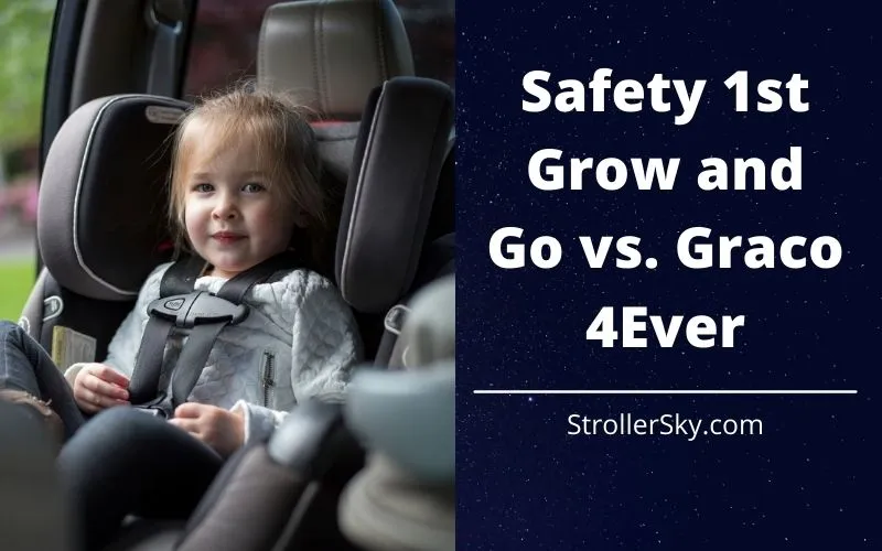 Safety 1st Grow and Go vs. Graco 4Ever