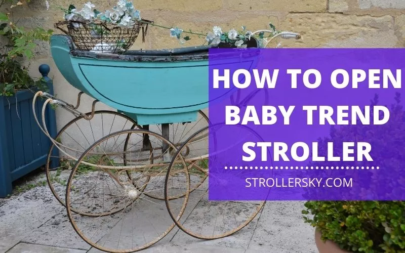 how to open baby trend stroller