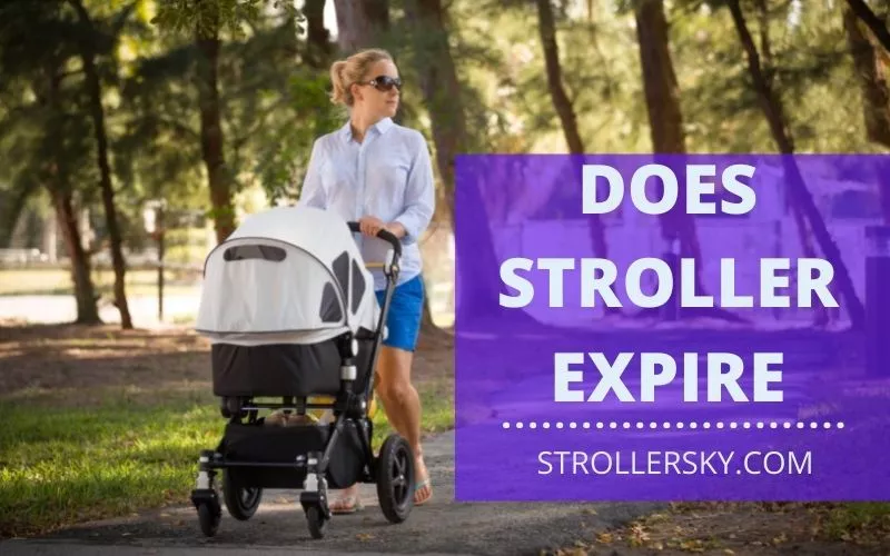 Does Stroller Expire