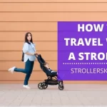 How To Travel With a Stroller