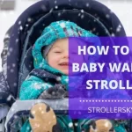 How to Keep Baby Warm in Stroller