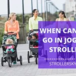 When Can Baby Go in Jogging Stroller